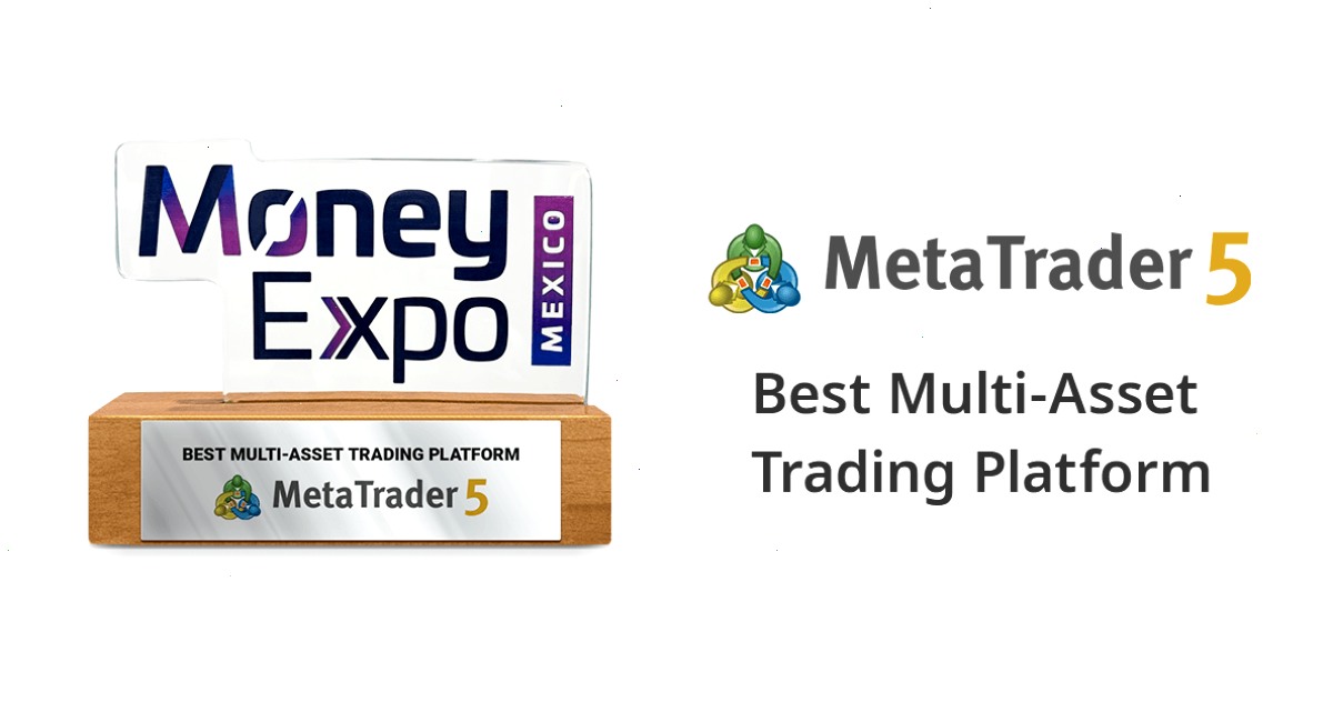 MetaTrader 5荣获墨西哥2024年金融博览会(Money Expo 2024)最佳多元化金融交易平台奖